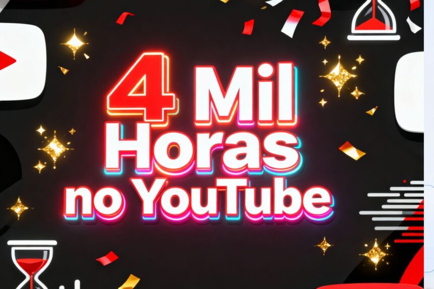 4 Mil Horas no YouTube