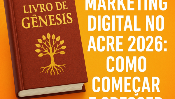 Livro de Gênesis: resumo completo capítulo por capítulo da Bíblia illustration for Marketing Digital no Acre 2026: como começ