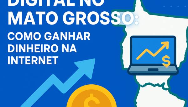 Marketing digital Mato Grosso illustration for Marketing Digital no Mato Grosso: Como Ganhar Dinheiro na Internet